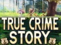 Cluiche True Crime Story