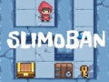 Cluiche Slimoban