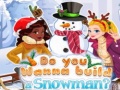 Cluiche Do You Wanna Build A Snowman?