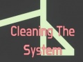 Cluiche Cleaning The System