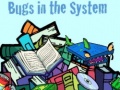 Cluiche Bugs in the System