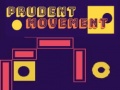 Cluiche Prudent Movement