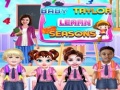 Cluiche Baby Taylor Learn Seasons