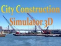 Cluiche City Construction Simulator 3D