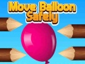 Cluiche Move Balloon Safely