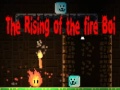 Cluiche The Rising of the Fire Boi