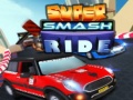 Cluiche Super Smash Ride