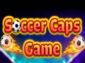 Cluiche Soccer Caps Game