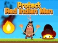 Cluiche Protect Red Indian Man