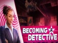 Cluiche Becoming a Detective