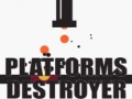 Cluiche Platforms Destroyer 