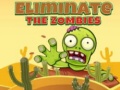 Cluiche Eliminate the Zombies
