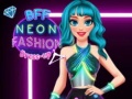 Cluiche BFF Neon Fashion Dress Up