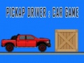 Cluiche Pickap Driver : Car Game