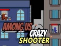 Cluiche Among Us Crazy Shooter