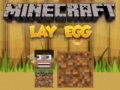 Cluiche Minecraft Lay Egg