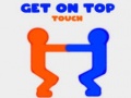 Cluiche Get On Top Touch