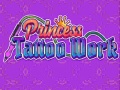 Cluiche Princess Tattoo Work