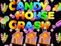 Cluiche Candy House Crash