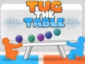 Cluiche Tug The Table Original