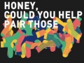 Cluiche Honey, Could You Help Pair Those
