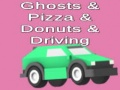 Cluiche Ghosts & Pizza & Donuts & Driving