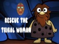 Cluiche Rescue The Tribal Woman