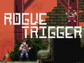 Cluiche Rogue Trigger