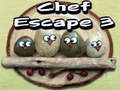 Cluiche Chef Escape 3