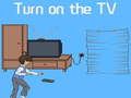 Cluiche Turn on the TV