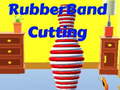 Cluiche Rubber Band Cutting
