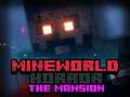 Cluiche MineWorld Horror The Mansion