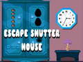 Cluiche Escape Shutter House