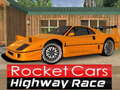 Cluiche Rocket Cars Highway Race