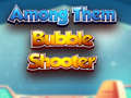 Cluiche Among Them Bubble Shooter