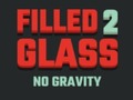 Cluiche Filled Glass 2 No Gravity