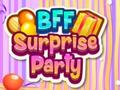 Cluiche BFF Surprise Party