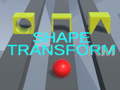 Cluiche Shape Transform