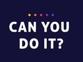 Cluiche Can You Do It