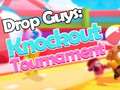 Cluiche Drop Guys: Knockout Tournament