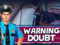 Cluiche Warning Doubt