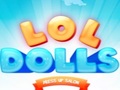 Cluiche LOL Dolls Dress Up Salon