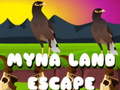 Cluiche Myna Land Escape