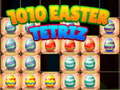 Cluiche 1010 Easter Tetriz