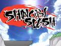 Cluiche Shinobi Slash