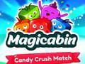 Cluiche Magicabin candy crush match