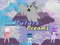 Cluiche Future Dreams