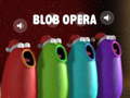 Cluiche Blob Opera