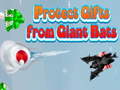 Cluiche Protect Gifts from Giant Bats