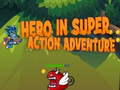 Cluiche Hero in super action Adventure